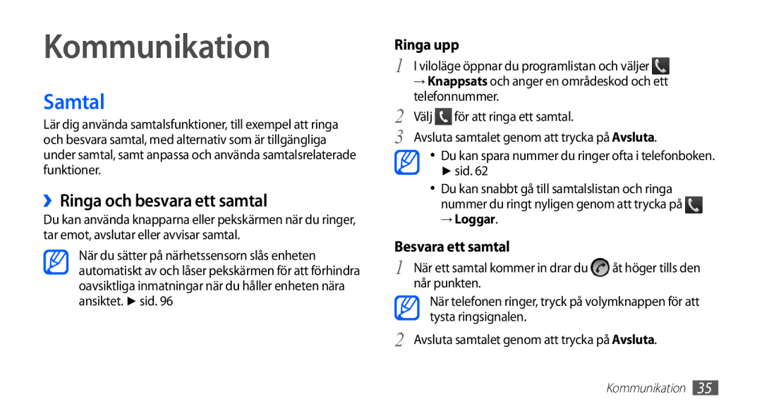 Samsung GT-S5830PPANEE, GT-S5830DKANEE, GT-S5830RWANEE manual Kommunikation, Samtal, ››Ringa och besvara ett samtal, → Loggar 