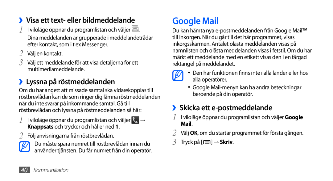 Samsung GT-S5830PPANEE, GT-S5830DKANEE Google Mail, ››Visa ett text- eller bildmeddelande, ››Lyssna på röstmeddelanden 