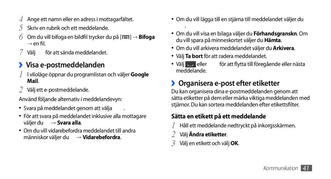 Samsung GT-S5830RWANEE, GT-S5830DKANEE ››Visa e-postmeddelanden, ››Organisera e-post efter etiketter, Välj Ändra etiketter 