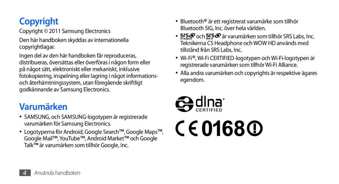 Samsung GT-S5830DKANEE, GT-S5830PPANEE, GT-S5830RWANEE, GT-S5830UWANEE, GT-S5830OKANEE manual Copyright, Varumärken 