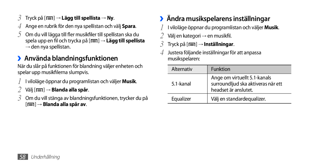 Samsung GT-S5830OKANEE manual ››Använda blandningsfunktionen, ››Ändra musikspelarens inställningar, Välj → Blanda alla spår 