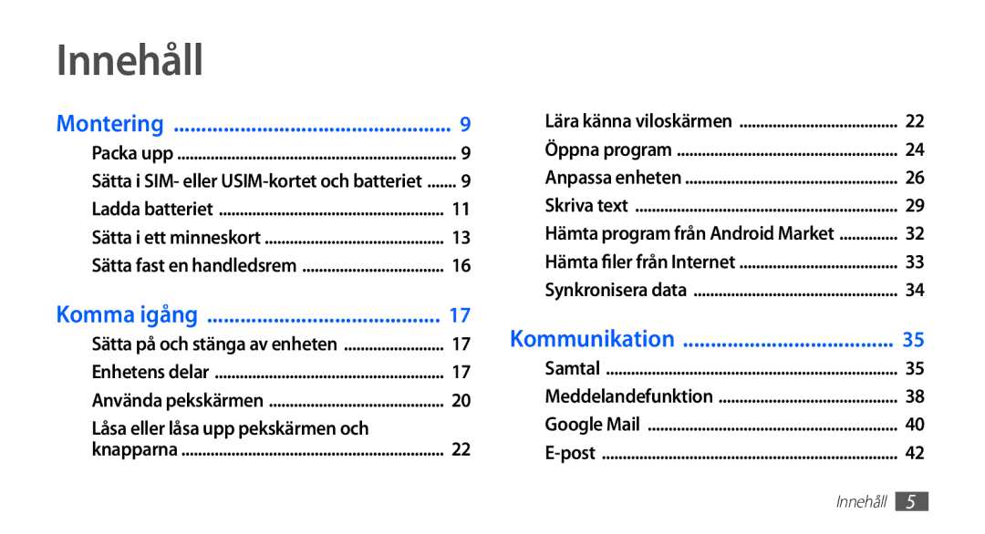 Samsung GT-S5830PPANEE, GT-S5830DKANEE, GT-S5830RWANEE, GT-S5830UWANEE manual Innehåll, Låsa eller låsa upp pekskärmen och 