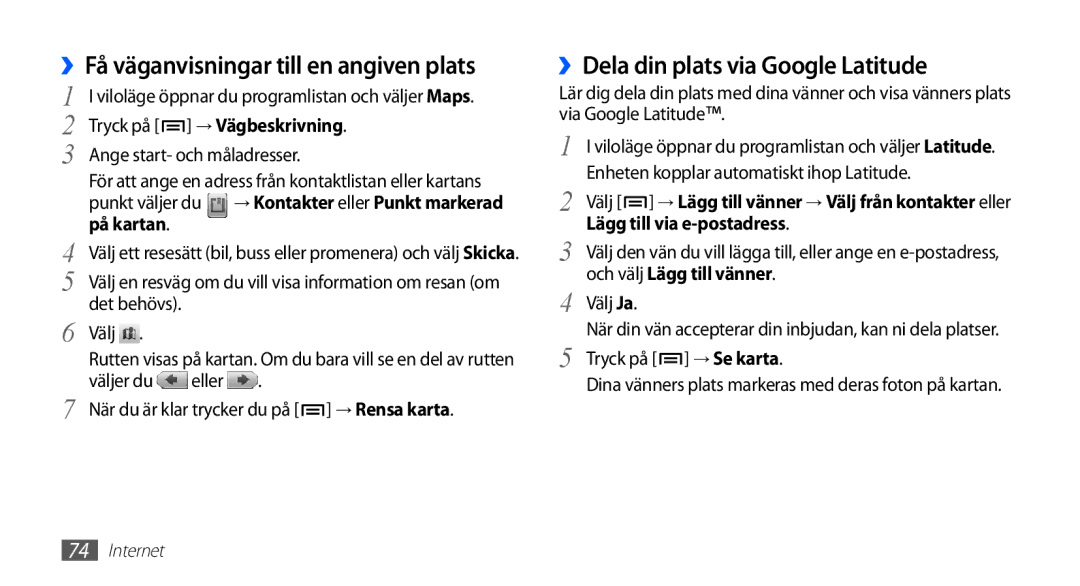 Samsung GT-S5830DKANEE, GT-S5830PPANEE manual ››Dela din plats via Google Latitude, På kartan, Lägg till via e-postadress 