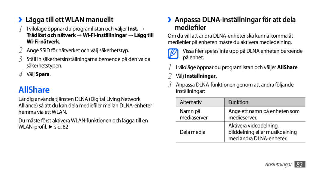 Samsung GT-S5830OKANEE AllShare, ››Lägga till ett Wlan manuellt, ››Anpassa DLNA-inställningar för att dela mediefiler 