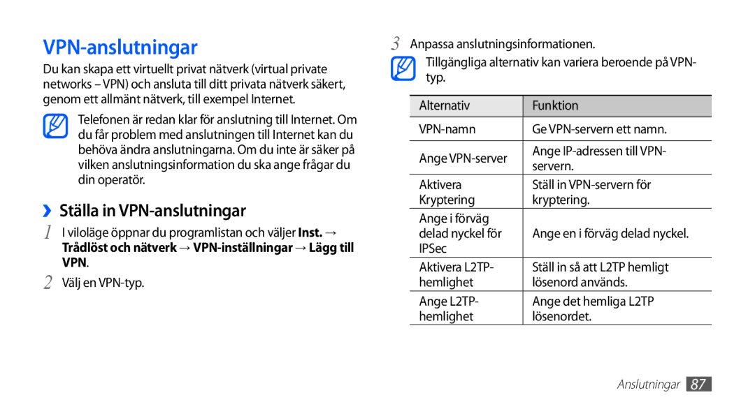 Samsung GT-S5830UWANEE, GT-S5830DKANEE, GT-S5830PPANEE, GT-S5830RWANEE, GT-S5830OKANEE manual ››Ställa in VPN-anslutningar 