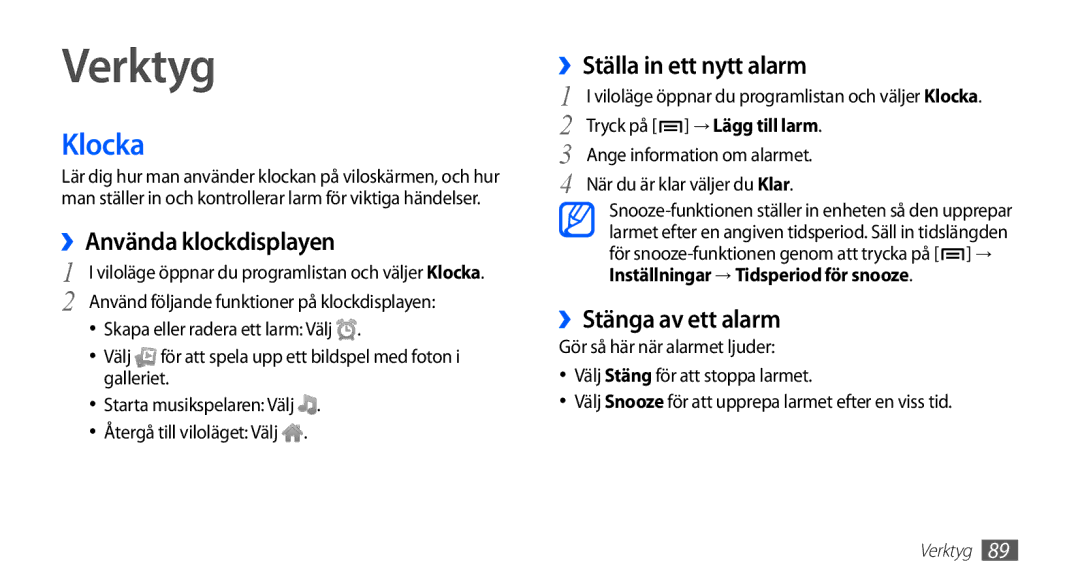 Samsung GT-S5830DKANEE manual Verktyg, Klocka, ››Använda klockdisplayen, ››Ställa in ett nytt alarm, ››Stänga av ett alarm 