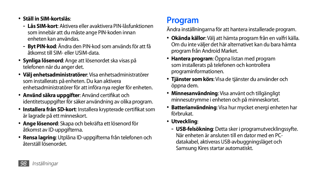 Samsung GT-S5830OKANEE, GT-S5830DKANEE, GT-S5830PPANEE, GT-S5830RWANEE manual Program, Ställ in SIM-kortslås, Utveckling 