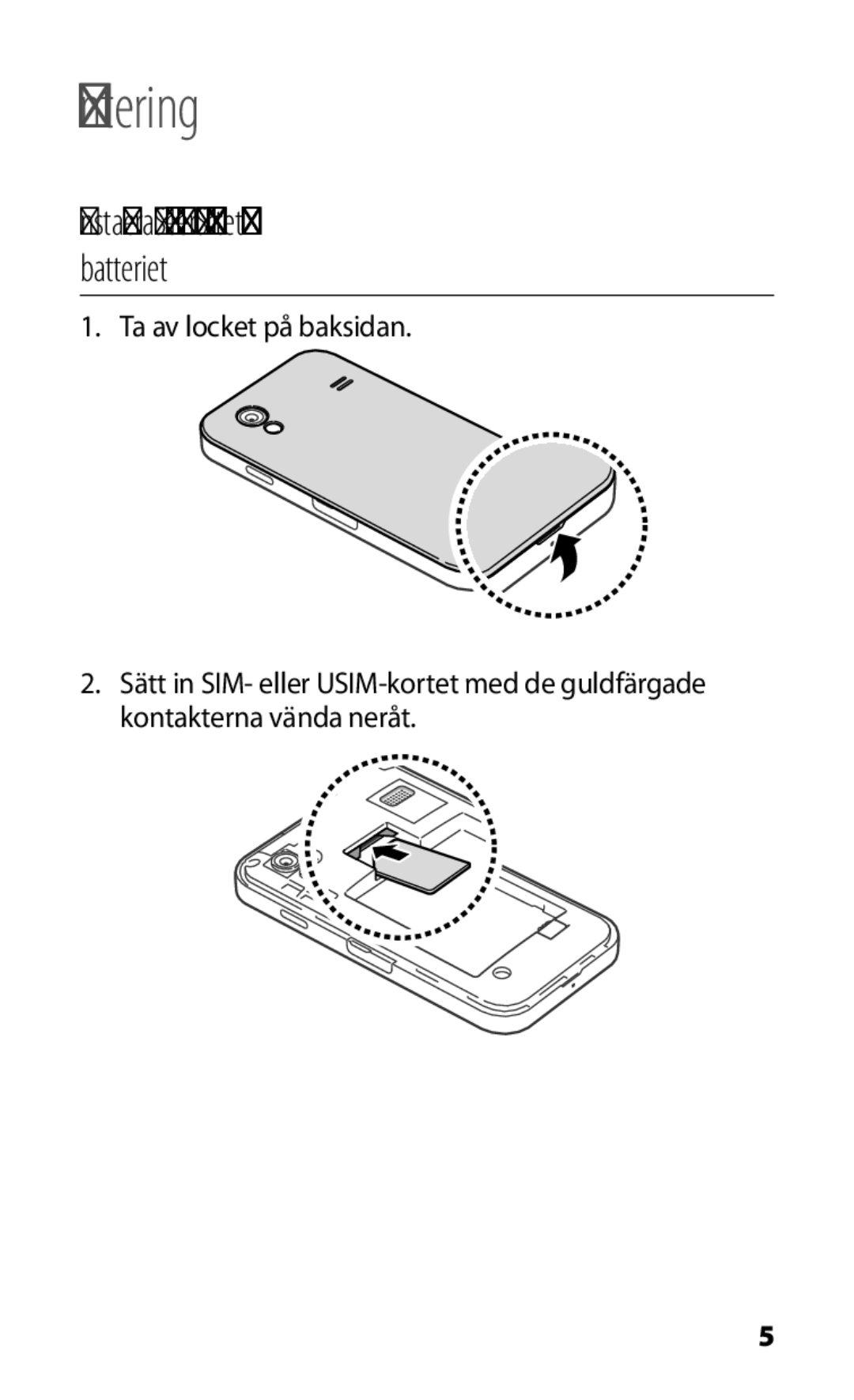 Samsung GT-S5830DKANEE, GT-S5830PPANEE, GT-S5830RWANEE manual Montering, Installera SIM- eller USIM-kortet och batteriet 