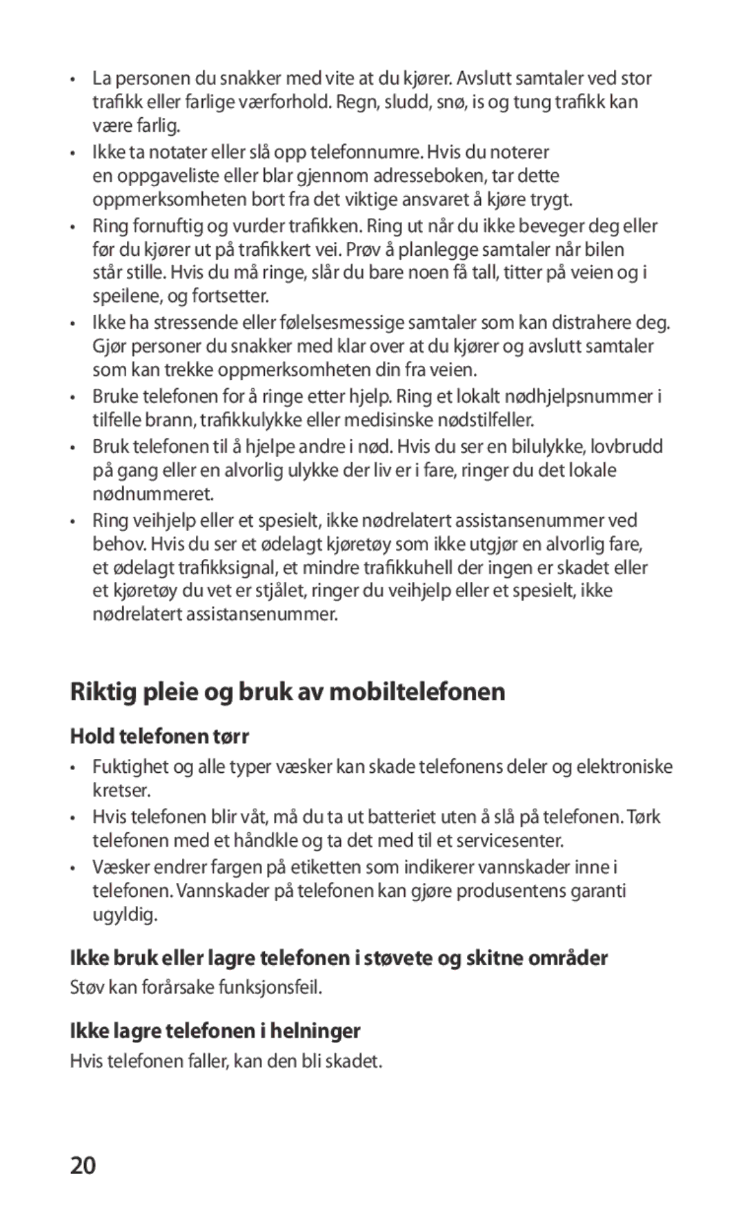 Samsung GT-S5830DKANEE manual Riktig pleie og bruk av mobiltelefonen, Hold telefonen tørr, Ikke lagre telefonen i helninger 