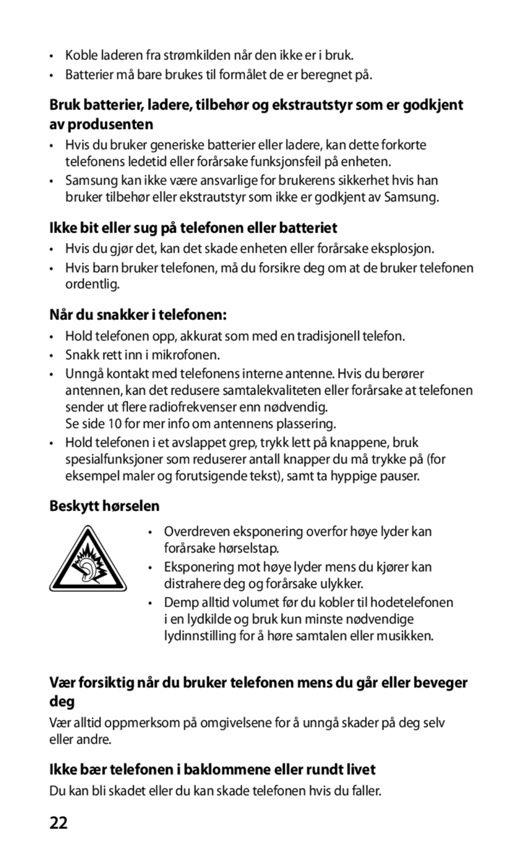 Samsung GT-S5830RWANEE manual Ikke bit eller sug på telefonen eller batteriet, Når du snakker i telefonen, Beskytt hørselen 