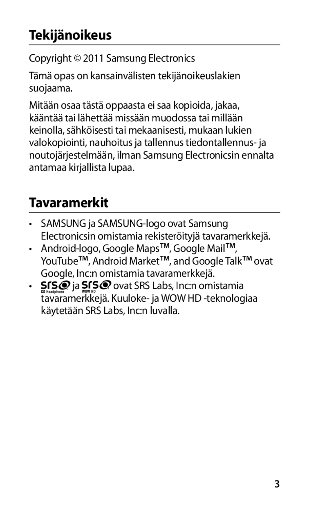 Samsung GT-S5830UWANEE, GT-S5830DKANEE, GT-S5830PPANEE, GT-S5830RWANEE, GT-S5830OKANEE manual Tekijänoikeus, Tavaramerkit 