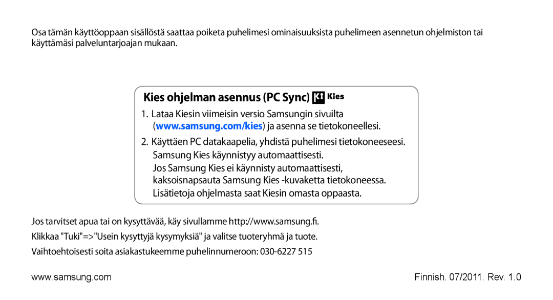 Samsung GT-S5830PPANEE, GT-S5830DKANEE, GT-S5830RWANEE, GT-S5830UWANEE, GT-S5830OKANEE manual Kies ohjelman asennus PC Sync 