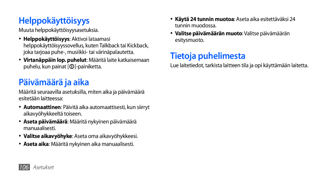 Samsung GT-S5830RWANEE manual Helppokäyttöisyys, Päivämäärä ja aika, Tietoja puhelimesta, Muuta helppokäyttöisyysasetuksia 