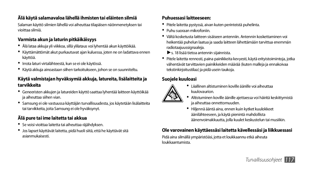 Samsung GT-S5830UWANEE, GT-S5830DKANEE, GT-S5830PPANEE, GT-S5830RWANEE, GT-S5830OKANEE Varmista akun ja laturin pitkäikäisyys 