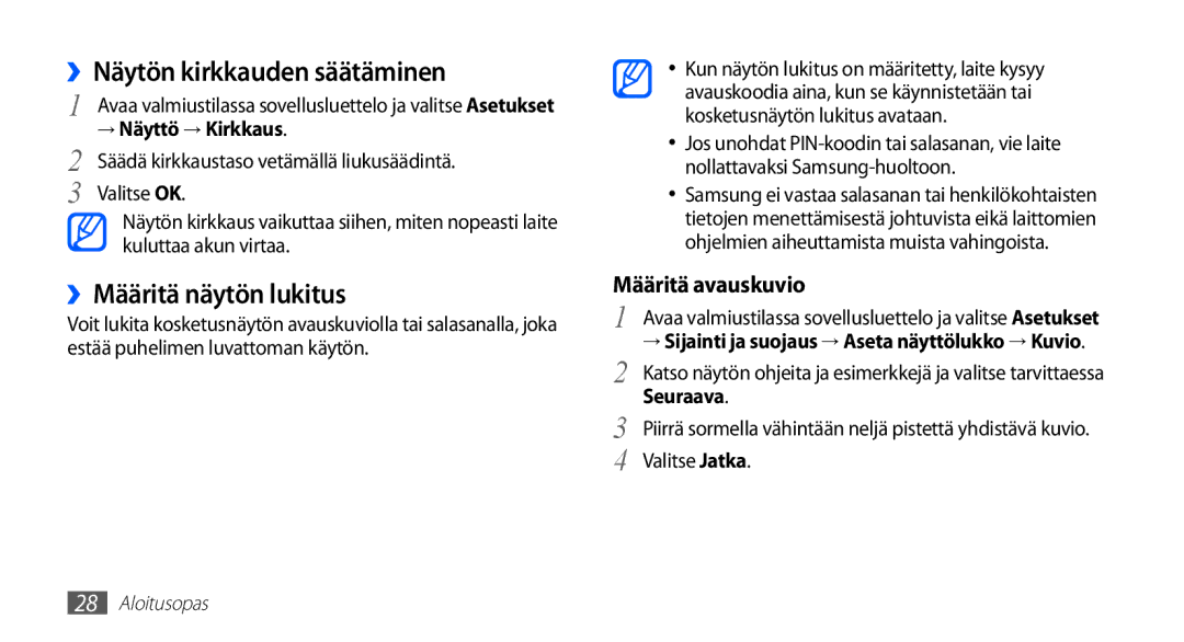 Samsung GT-S5830OKANEE manual ››Näytön kirkkauden säätäminen, ››Määritä näytön lukitus, → Näyttö → Kirkkaus, Valitse Jatka 