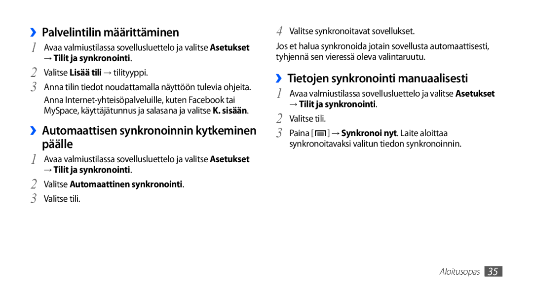 Samsung GT-S5830PPANEE, GT-S5830DKANEE manual ››Palvelintilin määrittäminen, ››Automaattisen synkronoinnin kytkeminen päälle 