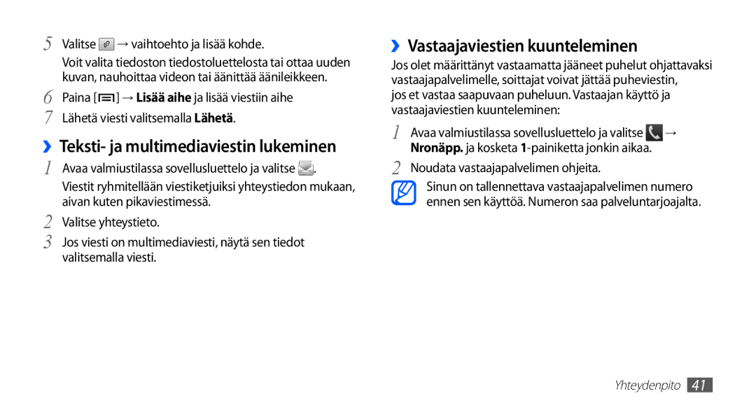 Samsung GT-S5830RWANEE, GT-S5830DKANEE manual ››Vastaajaviestien kuunteleminen, ››Teksti- ja multimediaviestin lukeminen 