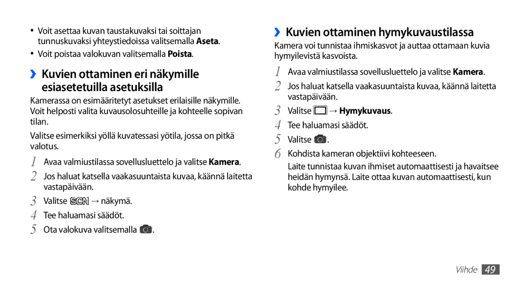 Samsung GT-S5830DKANEE ››Kuvien ottaminen hymykuvaustilassa, ››Kuvien ottaminen eri näkymille esiasetetuilla asetuksilla 