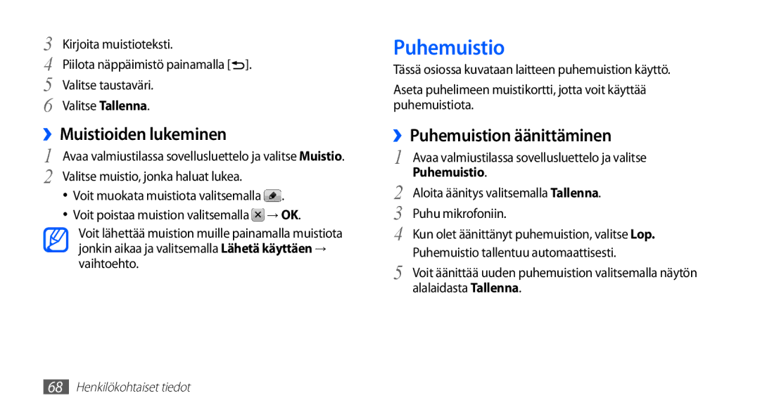 Samsung GT-S5830OKANEE, GT-S5830DKANEE, GT-S5830PPANEE manual ››Muistioiden lukeminen, ››Puhemuistion äänittäminen 