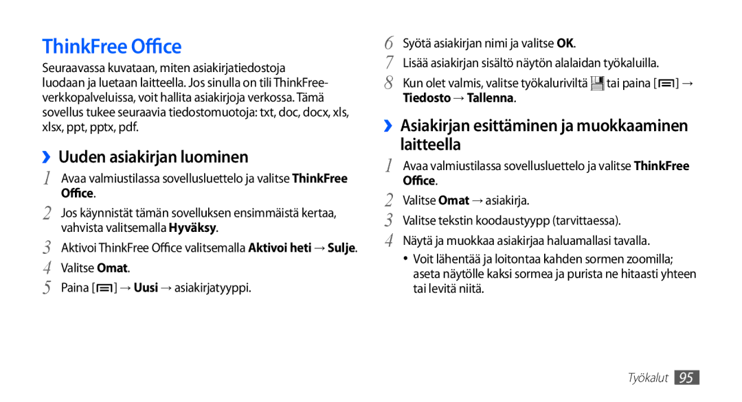 Samsung GT-S5830PPANEE ThinkFree Office, ››Uuden asiakirjan luominen, Laitteella, ››Asiakirjan esittäminen ja muokkaaminen 