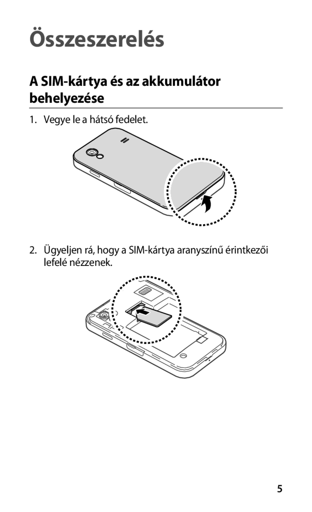 Samsung GT-S5830OKAATO, GT-S5830OKADBT, GT-S5830OKACOS manual Összeszerelés, SIM-kártya és az akkumulátor behelyezése 