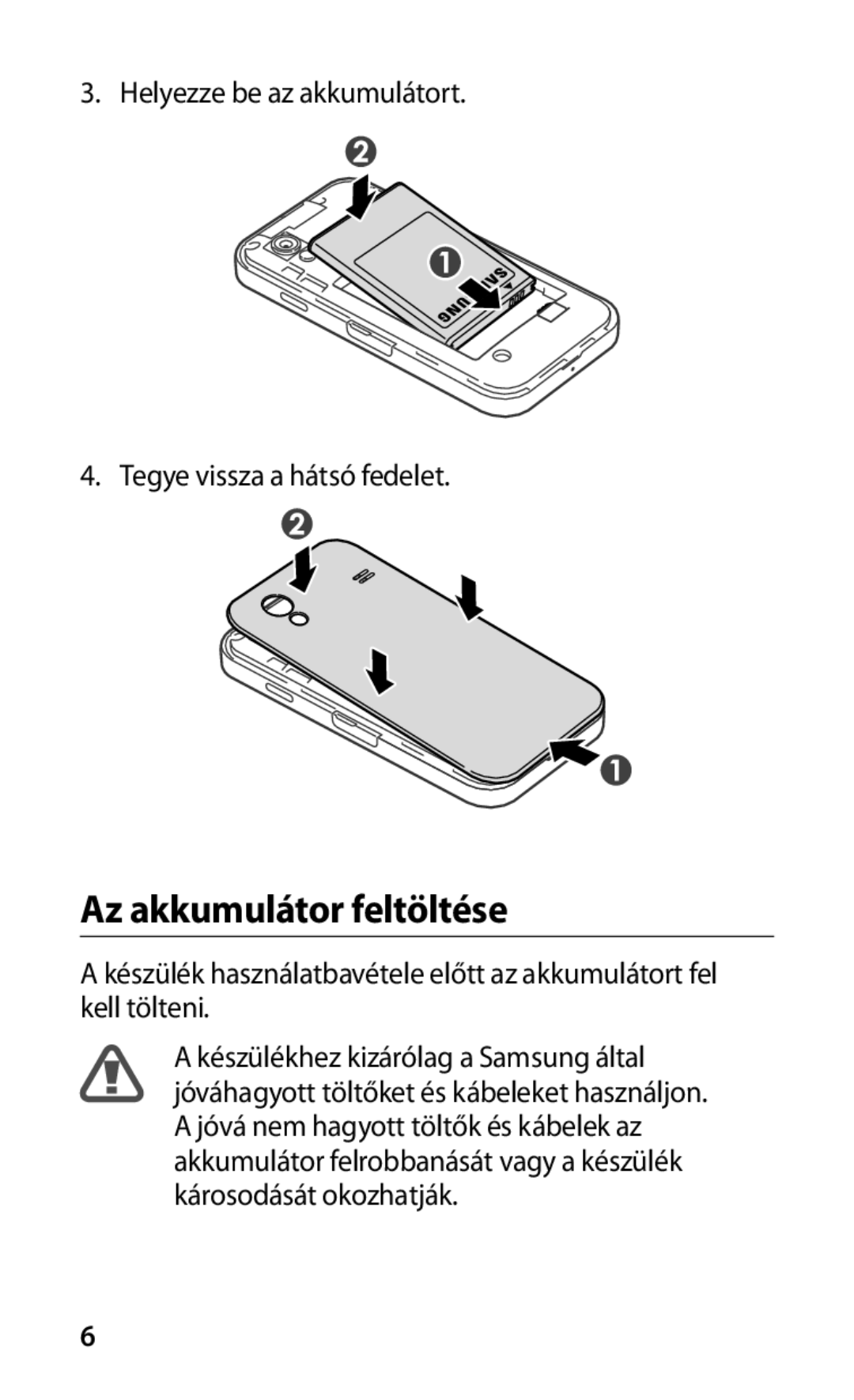 Samsung GT-S5830OKAITV, GT-S5830OKADBT, GT-S5830OKACOS, GT-S5830UWADBT, GT-S5830OKAXEO manual Az akkumulátor feltöltése 