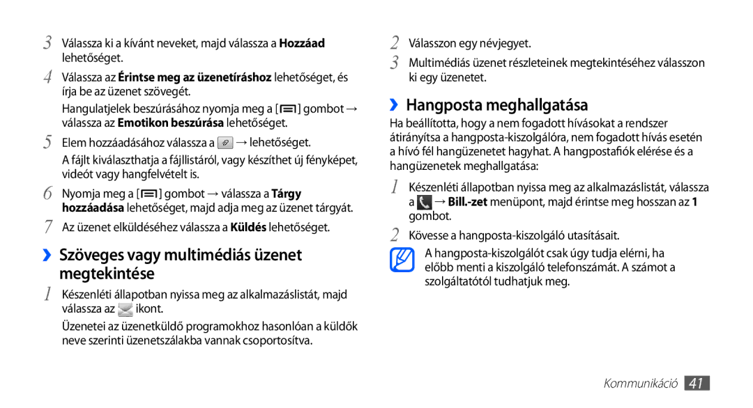 Samsung GT-S5830OKAIDE, GT-S5830OKADBT manual ››Szöveges vagy multimédiás üzenet megtekintése, ››Hangposta meghallgatása 