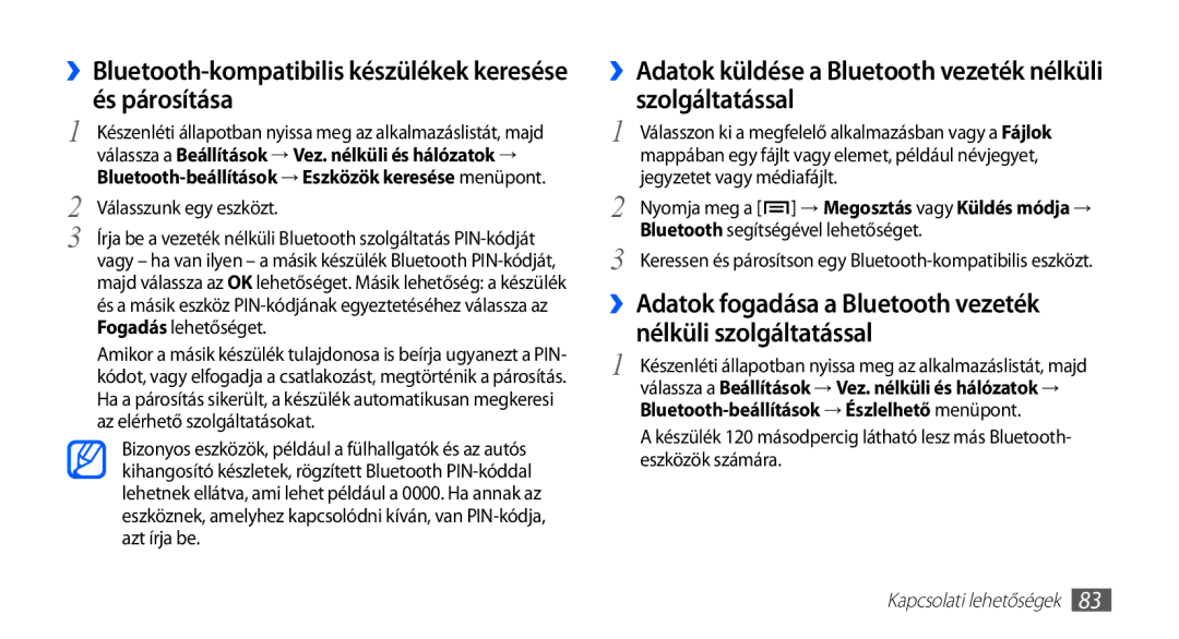 Samsung GT-S5830RWASWC, GT-S5830OKADBT ››Bluetooth-kompatibilis készülékek keresése és párosítása, Válasszunk egy eszközt 