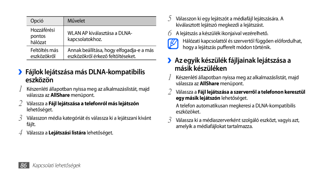 Samsung GT-S5830OKYATO ››Fájlok lejátszása más DLNA-kompatibilis eszközön, Eszközökről Eszközökről érkező feltöltéseket 