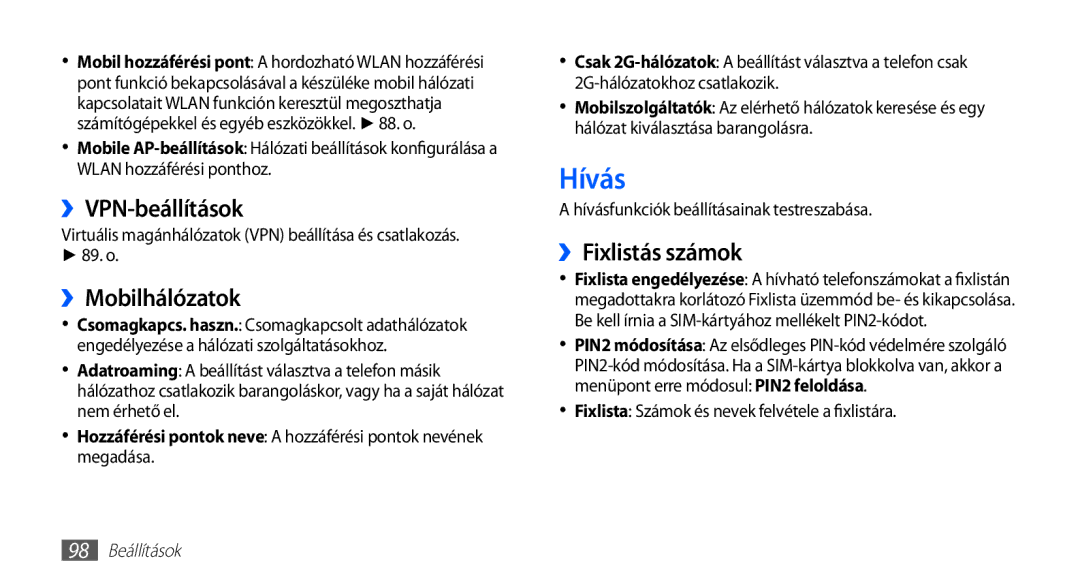Samsung GT-S5830XKAMOB, GT-S5830OKADBT manual Hívás, ››VPN-beállítások, ››Mobilhálózatok, ››Fixlistás számok, 98 Beállítások 