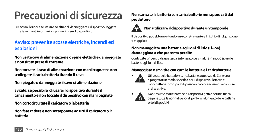 Samsung GT-S5830OKAWIN, GT-S5830OKADBT manual Precauzioni di sicurezza, Non piegate o danneggiate il cavo di alimentazione 