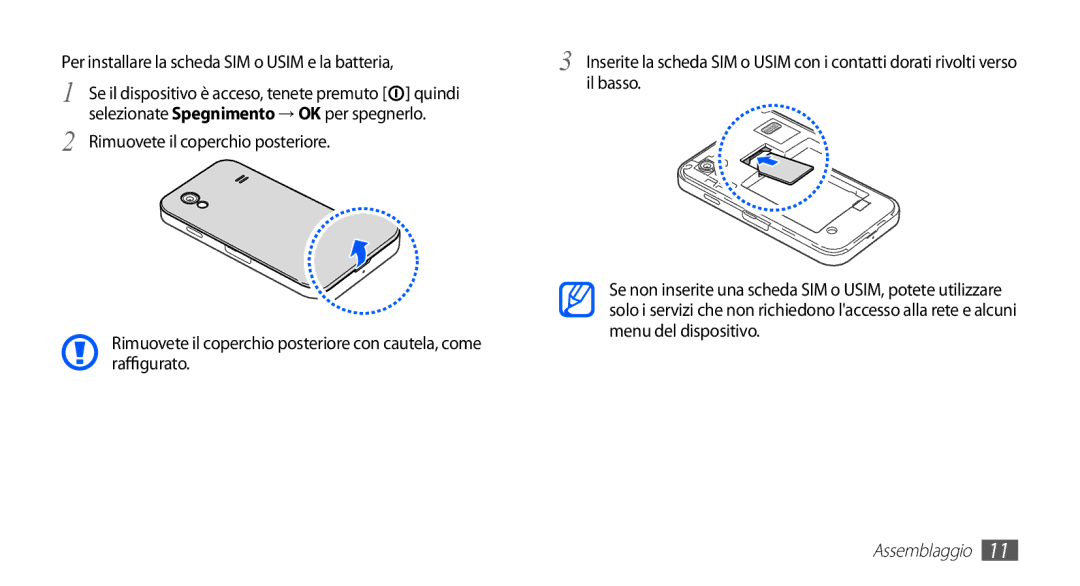 Samsung GT-S5830UWAITV, GT-S5830OKADBT, GT-S5830UWAWIN, GT-S5830XKATIM Per installare la scheda SIM o Usim e la batteria 