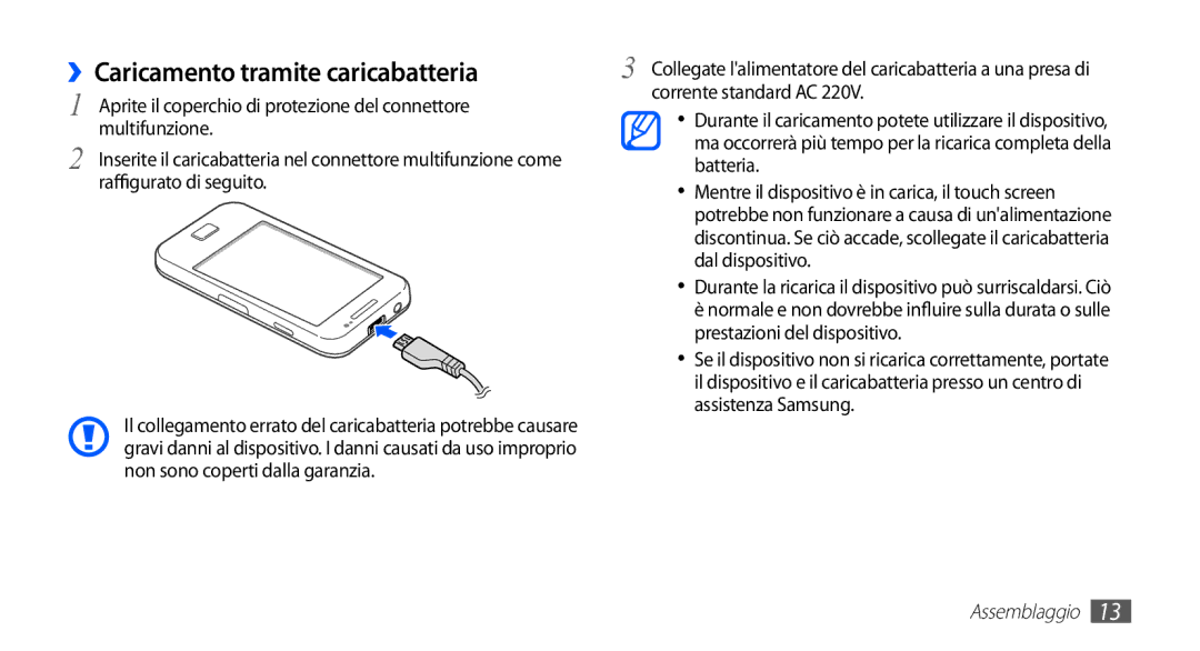 Samsung GT-S5830XKAOMN, GT-S5830OKADBT, GT-S5830UWAWIN, GT-S5830XKATIM, GT-S5830RWATIM ››Caricamento tramite caricabatteria 