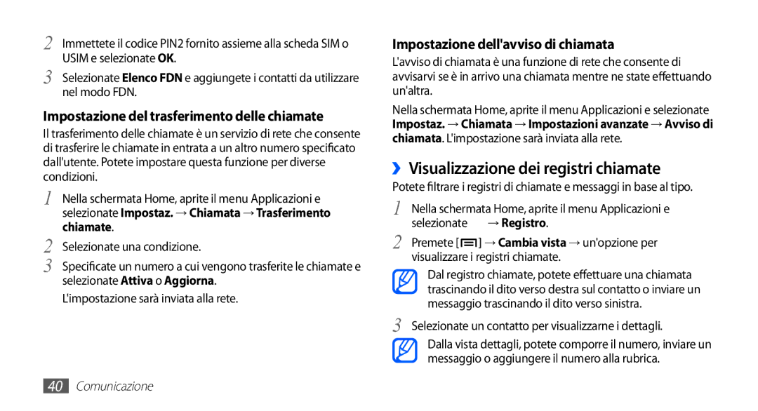 Samsung GT-S5830PPAITV manual ››Visualizzazione dei registri chiamate, Selezionate un contatto per visualizzarne i dettagli 