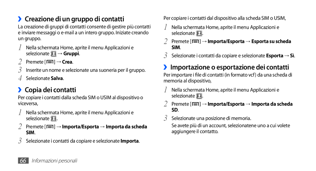 Samsung GT-S5830OKAFWB, GT-S5830OKADBT, GT-S5830UWAWIN manual ››Creazione di un gruppo di contatti, ››Copia dei contatti 