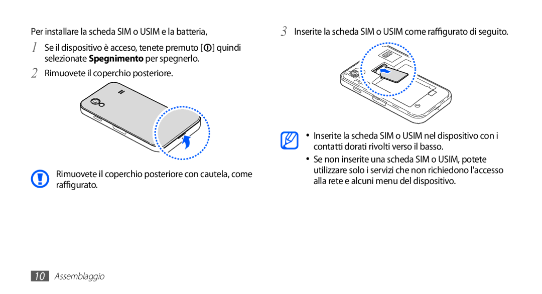 Samsung GT-S5830OKAHUI manual Per installare la scheda SIM o Usim e la batteria, Selezionate Spegnimento per spegnerlo 