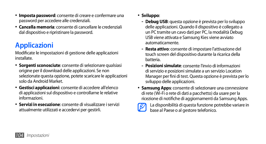 Samsung GT-S5830XKATIM, GT-S5830OKADBT, GT-S5830UWAWIN, GT-S5830RWATIM, GT-S5830RWAITV, GT-S5830RWAWIN Applicazioni, Sviluppo 