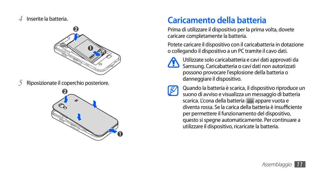 Samsung GT-S5830OKAWIN manual Caricamento della batteria, Inserite la batteria Riposizionate il coperchio posteriore 