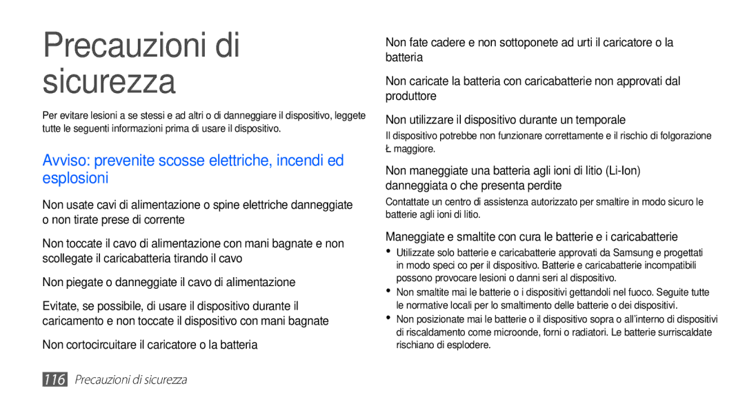 Samsung GT-S5830XKAOMN, GT-S5830OKADBT manual Precauzioni di sicurezza, Non piegate o danneggiate il cavo di alimentazione 