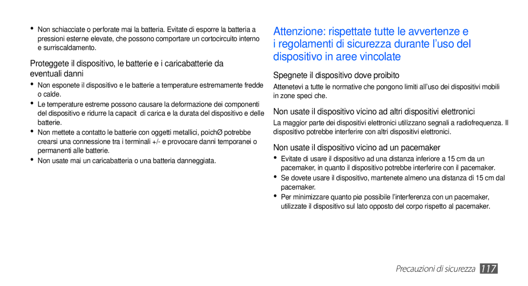 Samsung GT-S5830OKYITV manual Spegnete il dispositivo dove proibito, Non usate il dispositivo vicino ad un pacemaker 