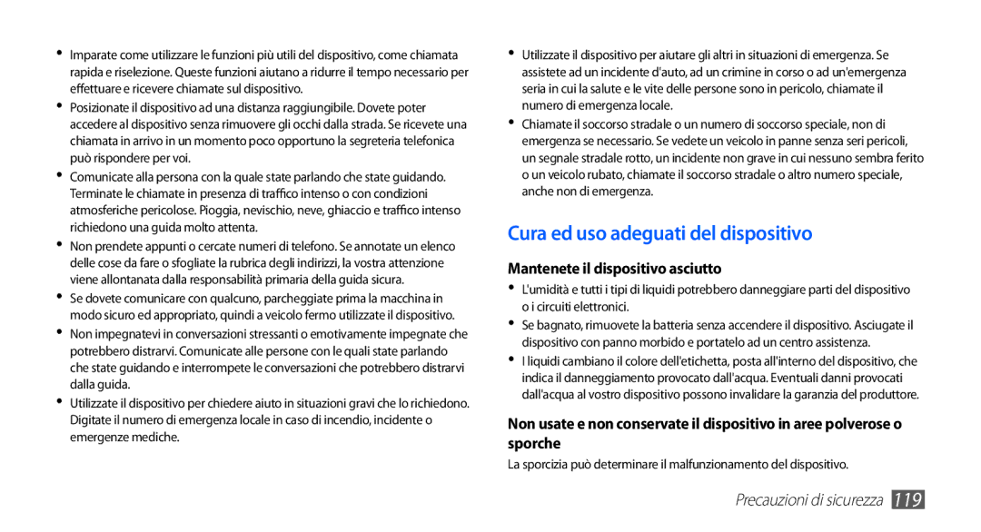 Samsung GT-S5830OKADBT, GT-S5830UWAWIN manual Cura ed uso adeguati del dispositivo, Mantenete il dispositivo asciutto 