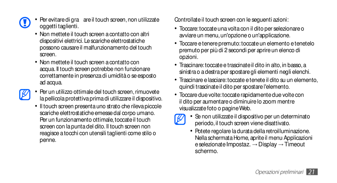 Samsung GT-S5830RWAITV, GT-S5830OKADBT, GT-S5830UWAWIN, GT-S5830XKATIM Controllate il touch screen con le seguenti azioni 