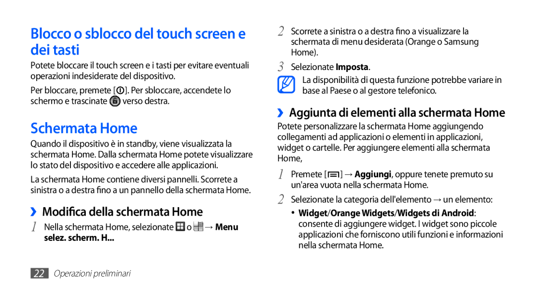 Samsung GT-S5830RWAWIN Blocco o sblocco del touch screen e dei tasti, Schermata Home, ››Modifica della schermata Home 