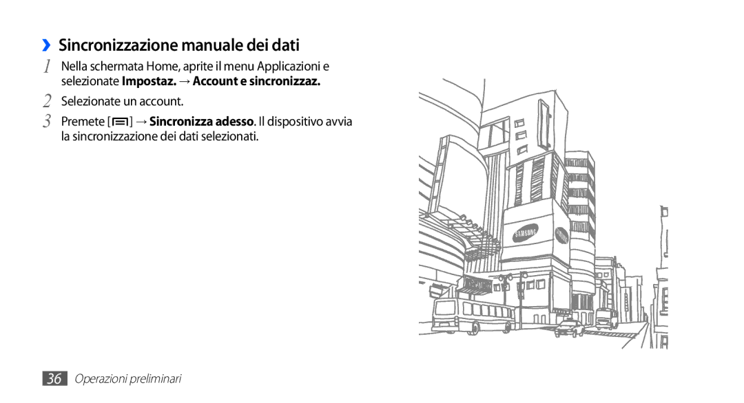 Samsung GT-S5830XKATIM, GT-S5830OKADBT, GT-S5830UWAWIN ››Sincronizzazione manuale dei dati, Selezionate un account 