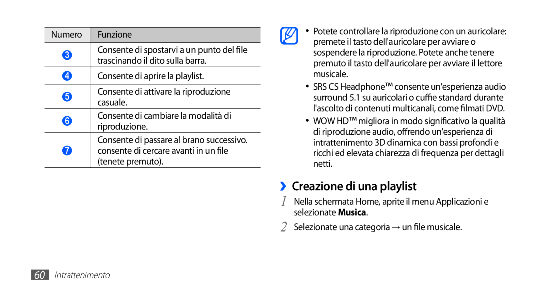 Samsung GT-S5830UWAOMN, GT-S5830OKADBT ››Creazione di una playlist, Consente di cercare avanti in un file tenete premuto 