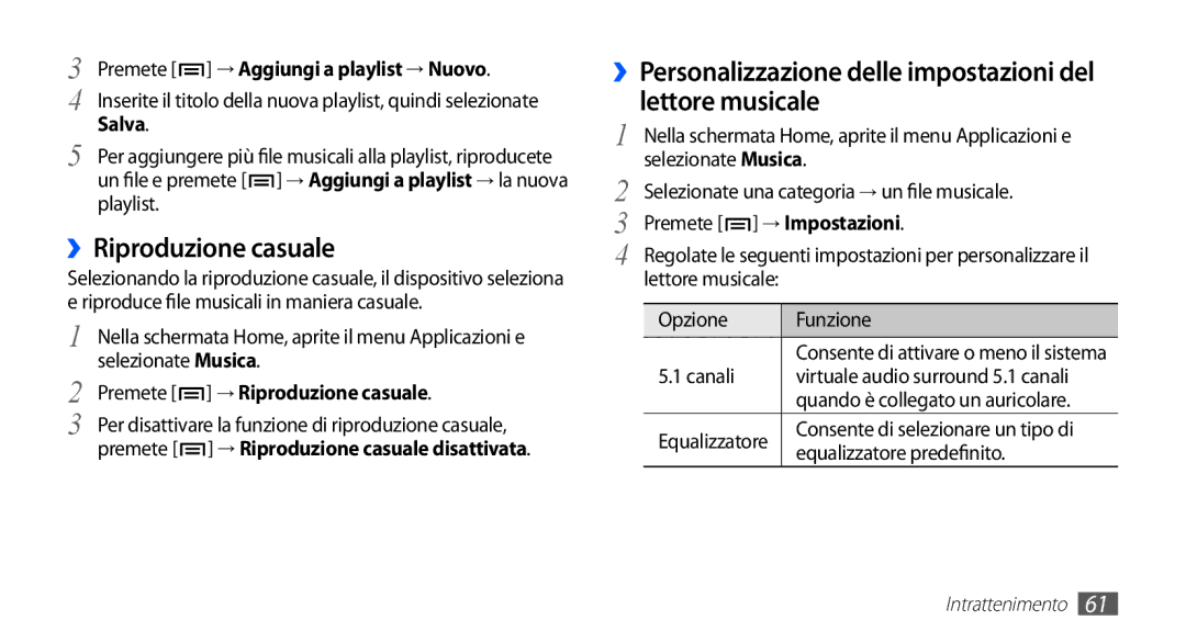 Samsung GT-S5830OKAHUI, GT-S5830OKADBT ››Riproduzione casuale, ››Personalizzazione delle impostazioni del lettore musicale 