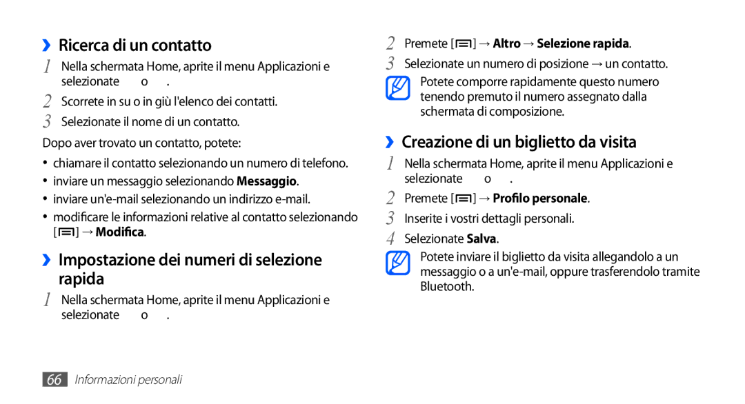 Samsung GT-S5830OKYITV ››Ricerca di un contatto, ››Impostazione dei numeri di selezione rapida, → Altro → Selezione rapida 