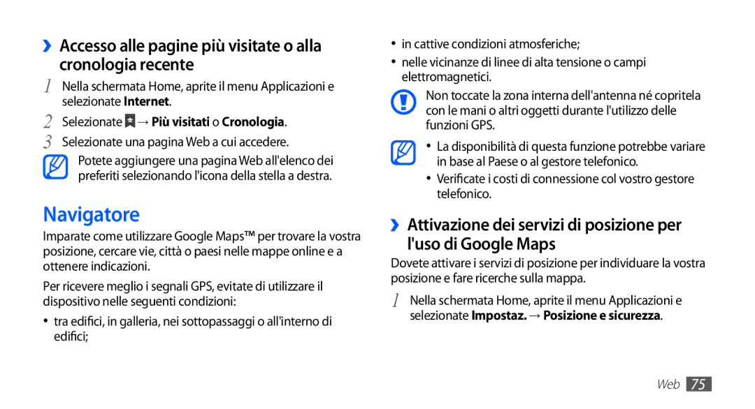 Samsung GT-S5830PPAITV Navigatore, Selezionate → Più visitati o Cronologia, Selezionate una pagina Web a cui accedere 