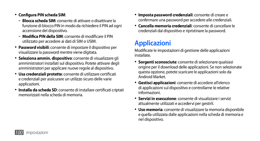 Samsung GT-S5830OKYITV, GT-S5830OKADBT, GT-S5830UWAWIN, GT-S5830XKATIM, GT-S5830RWATIM Applicazioni, Configura PIN scheda SIM 