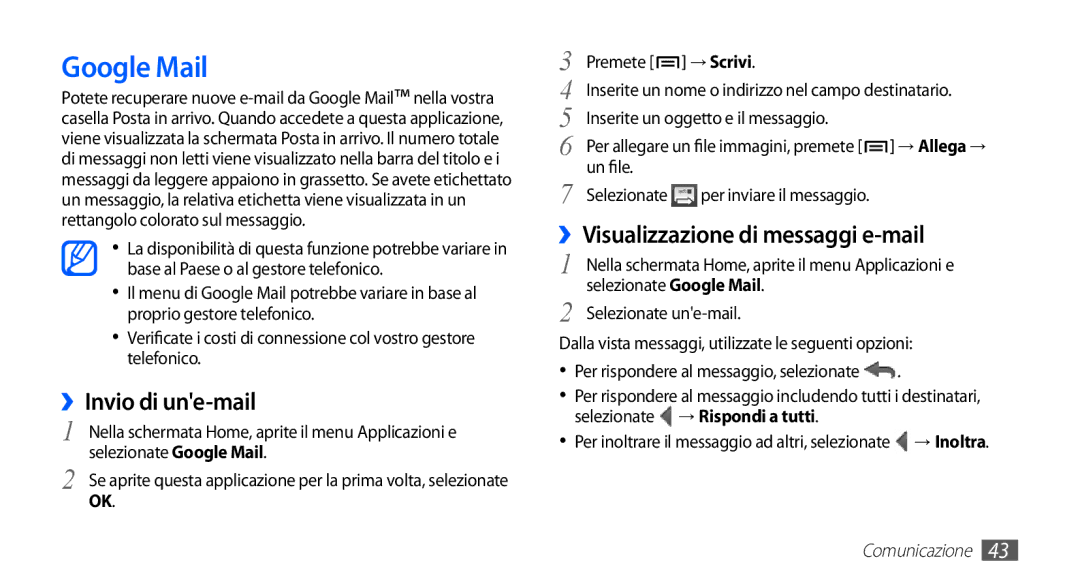 Samsung GT-S5830UWAOMN, GT-S5830OKADBT Google Mail, ››Invio di une-mail, ››Visualizzazione di messaggi e-mail, → Scrivi 